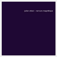 Julien Ottavi: Nervure Magn&eacute;tique